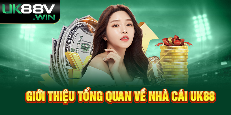 Giới thiệu tổng quan về nhà cái UK88